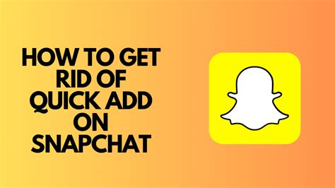 How To Get Rid Of Quick Add On Snapchat In Tricks