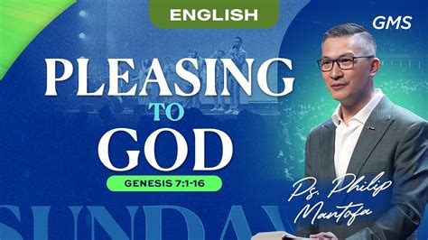 English Pleasing To God Ps Philip Mantofa Official GMS Church