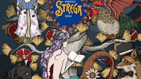 Premio Strega 2024 I 12 Libri Candidati Gli Autori E La Premiazione