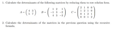 Solved Calculate The Determinants Of The Following Matrices Chegg