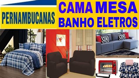 Lojas Pernambucanas Achados Em Ofertas Pro Lar Promo O Cama Mesa