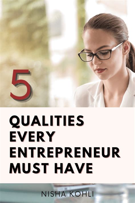 5 Qualities Every Entrepreneur Must Have Nisha Kohli