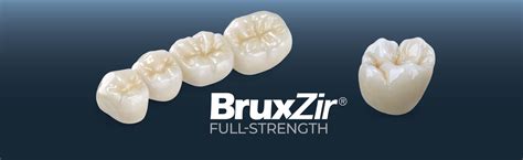 BruxZir Full-Strength Solid Zirconia - Crowns and Bridges