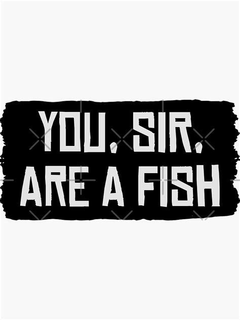 "You Sir Are A Fish RDR2" Sticker for Sale by Captain Made | Redbubble