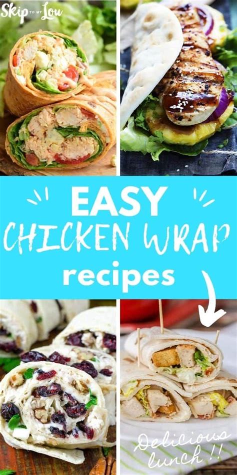 Easy Chicken Wrap Recipes For A Delicious Lunch Skip To My Lou Chicken Wrap Recipes Easy