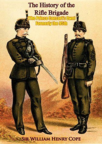 The History Of The Rifle Brigade The Prince Consorts Own