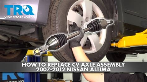 How To Replace CV Axle Assembly 2007 2012 Nissan Altima 1A Auto