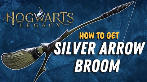 THE FASTEST BROOM IN HOGWARTS LEGACY SILVER ARROW YouTube