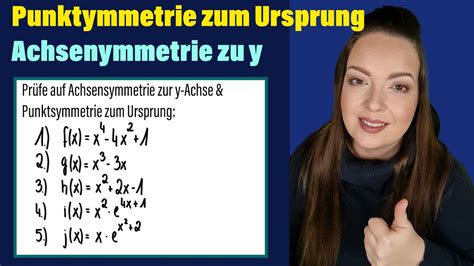 Achsensymmetrie Und Punktsymmetrie Ganzrationale Funktion Und E