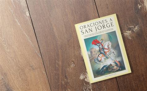 Amazon Oraciones A San Jorge Libro De Oraci N A San Jorge Para La