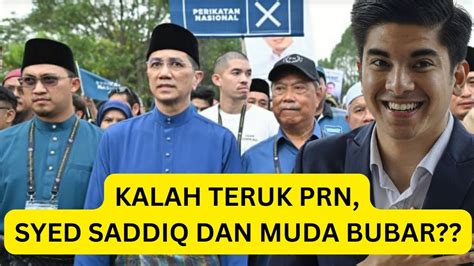 5 Jam Selepas PRN SYED SADDIQ UMUM LETAK JAWATAN ATAU BUAT INI YouTube