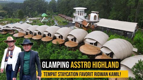 GLAMPING ASSTRO HIGHLAND CIATER Tempat Staycation Syahdu Di Lereng