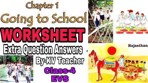 Worksheet Going To School Class 4 Evs Chapter 1 Questions Answers By Kv Teacher Youtube