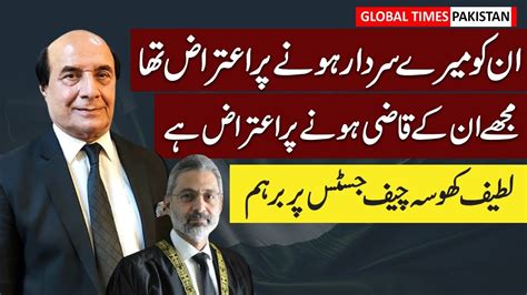 Latif Khosa Made Huge Statement Regarding Chief Justice Qazi Faez Isa