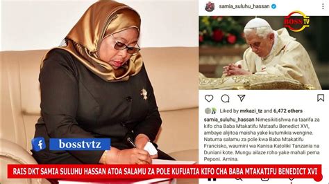 Rais Samia Atoa Pole Kufuatia Kifo Cha Baba Mtakatifu Benedict Xvi