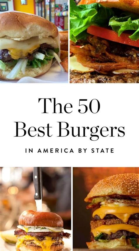 The 50 Best Burgers In America By State Good Burger Delicious