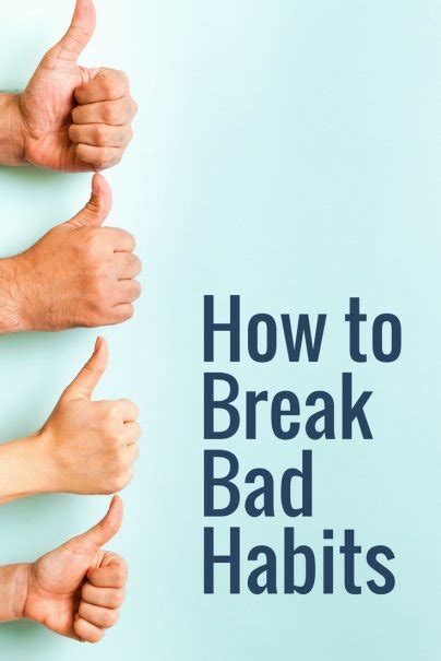 How To Break Bad Habits