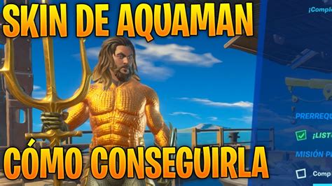 C Mo Conseguir A Aquaman En Fortnite Completar Todos Los Desaf Os De