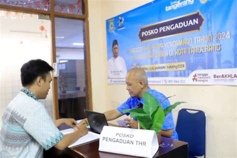 Disnaker Tangerang Siagakan Posko Pengaduan Tunjangan Hari Raya