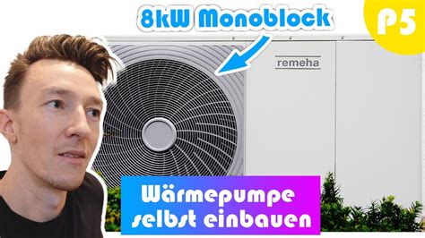 W Rmepumpe Selber Bauen Diy P Remeha Tensio C Monoblock Youtube