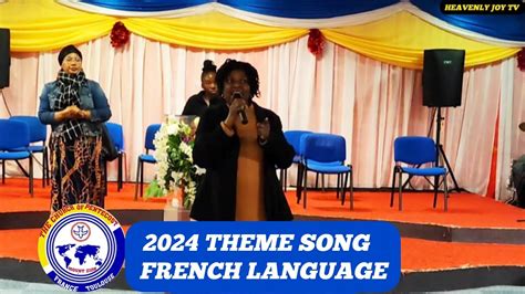 2024 THEME SONG IN FRENCH LANGUAGE THE CHURCH OF PENTECOST FRANCE