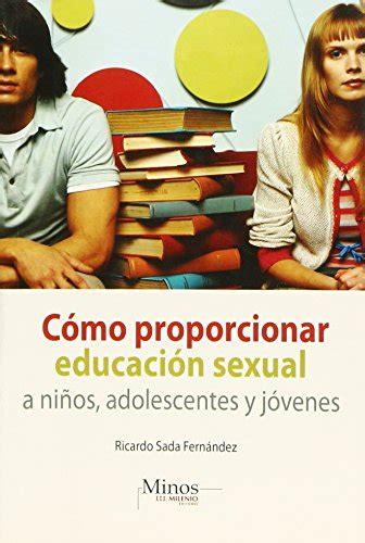 Proporcionar Educacion Sexual Ninos Adolescentes De Fernandez Ricardo