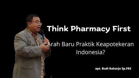 Think Pharmacy First Rujukan Praktik Apoteker Indonesia Podcast