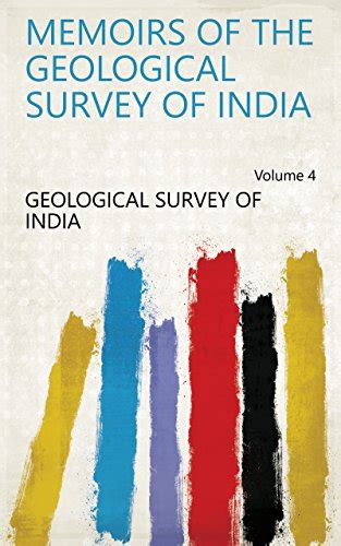 Memoirs Of The Geological Survey Of India Volume 4 EBook Geological