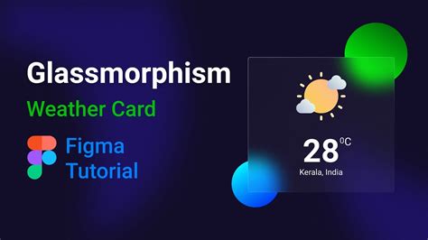 Trendy Glass Morphism Effect Weather Card Figma Tutorial Glassmorphism Figma Tutorial