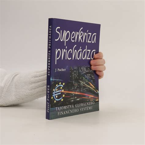 Superkríza prichádza Tajomstvá globálneho finančného systému Pacher