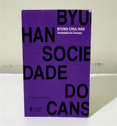 Sociedade Do Cansa O Byung Chul Han Livro Editora Vozes Usado