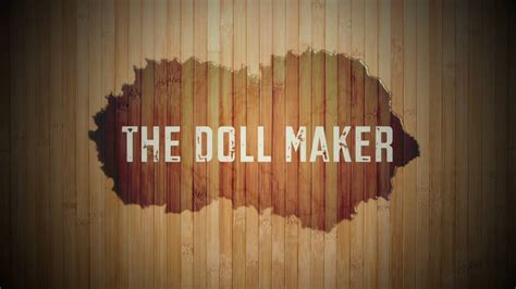 The Doll Maker Youtube