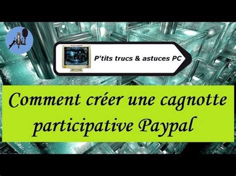 Tuto Informatique Vid O N Comment Cr Er Une Cagnotte