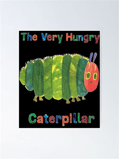 The Very Hungry Caterpillar Poster For Sale By Danielavogel Redbubble