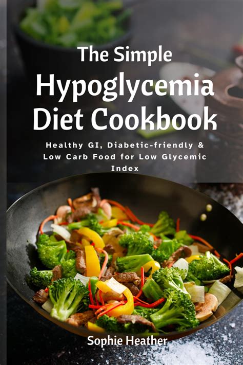 The Simple Hypoglycemia Diet Cookbook Healthy Gi Diabetic Friendly