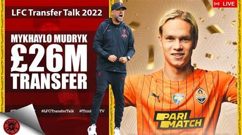 MUDRYK SIGNING LIVE LFC Transfer Talk 2022 YouTube