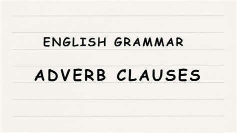 English Grammar Adverb Clauses