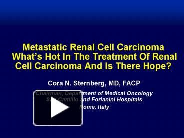 PPT – Metastatic Renal Cell Carcinoma Whats Hot In The Treatment Of ...