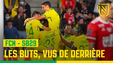 FC Nantes Stade Brestois 29 les buts vus de derrière YouTube