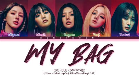 G I DLE MY BAG Lyrics 여자 아이들 MY BAG 가사 Color Coded Lyrics YouTube