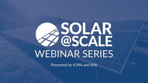 Solarscale Webinar Series Dives Into Large Scale Solar Development For