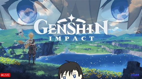 Time To Genshin The Impact 【genshin Impact】【myen】 Youtube