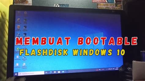 Cara Membuat Bootable Flashdisk Windows 10 Youtube