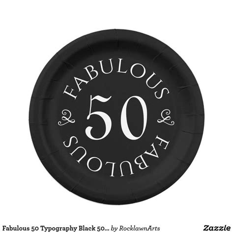 Fabulous 50 Typography Black 50th Birthday Party Paper Plates Click To