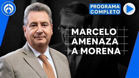 Ebrard Amenaza Con Dejar Morena Si Manipulan La Encuesta PROGRAMA