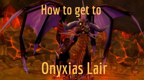 How To Get To Onyxias Lair Youtube