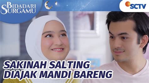 Bidadari Surgamu Ciye Ciyee Denis Ajak Mandi Bareng Eh Sakinah