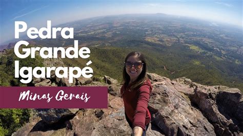 Pedra Grande Igarap Mg Youtube