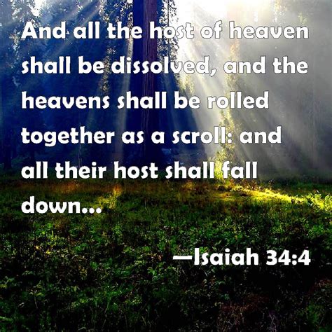 Isaiah 344 And All The Host Of Heaven Shall Be Dissolved And The