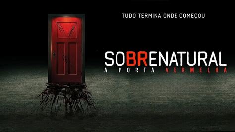 Sobrenatural A Porta Vermelha Trailer Patrick Wilson E O Retorno